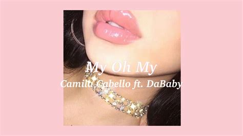 Ozuna & camilo] yeah, eh, eh, oh la tribu ozuna the bear (mmm) why does everything have to be confusing? My Oh My (Lyrics) - Camila Cabello ft. DaBaby - YouTube