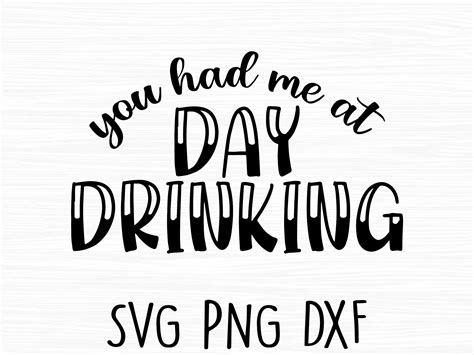 You Had Me At Day Drinking Svg Day Drinking Svg Drinking | Etsy