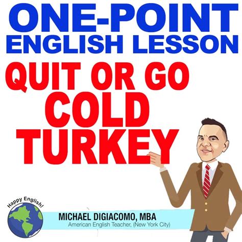 It is suitable for all smokers! COLD TURKEY - American Idiom Lesson | Happy English - Free English Lessons