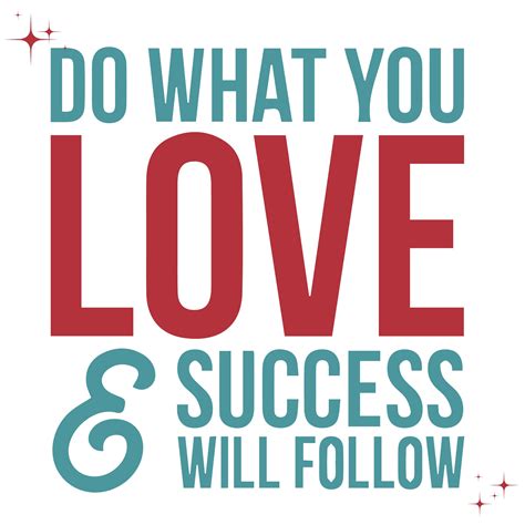 Do what you love and success will follow. #quote #love #work #typography #rubysky #creative # ...