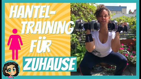 Auch im wald, im feld, oder wenn ich raus in den garten fahre. Hanteltraining zu Hause | Krafttraining für Frauen ...