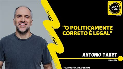 Rica perrone ретвитнул(а) kim kataguiri. Antonio Tabet: "O politicamente correto é legal" - YouTube