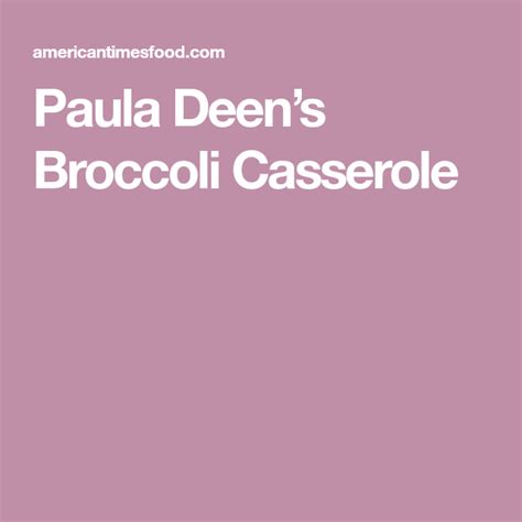 25 · 45 minutes · on the day before thanksgiving i got a frantic call from my best friend. Paula Deen's Broccoli Casserole | Broccoli casserole ...