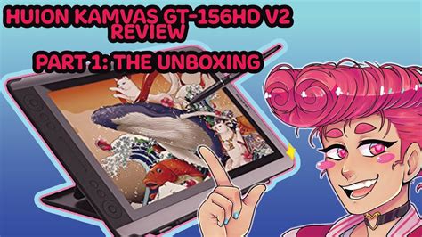 Yup, this one is by huion, spoilers, i really liked it, great to draw with and the build quality is really solid and. Huion Kamvas GT-156HD V2 Review Part 1: Unboxing - YouTube