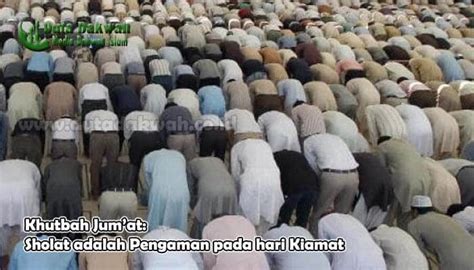 Rezeki terbesar adalah masuk surga; √ Khutbah Jum'at: Sholat adalah Pengaman pada hari Kiamat