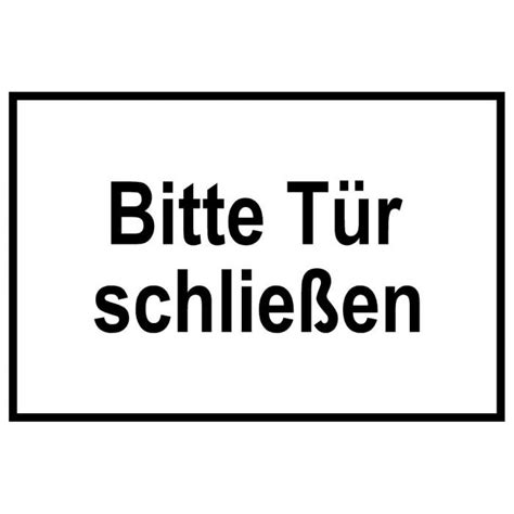 Geräusche müssen aber nicht unbedingt von türschloss kommen, auch wenn dies sehr häufig der. Zufahrts und Zutrittsschild "Bitte Tür schließen"