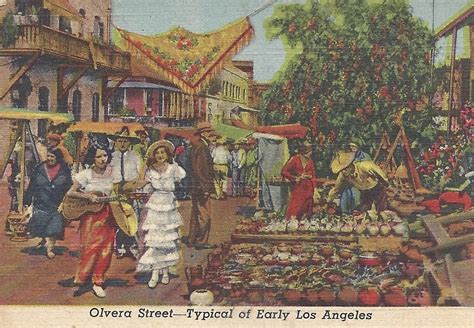 To the left is the hotel broadway. Los Angeles Trading Cards - Olvera Street - Circa 1940's ...