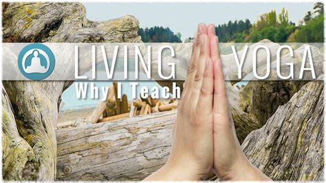 Check spelling or type a new query. Living Yoga: Why I Teach - YouTube