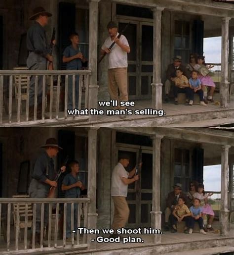 A quote can be a single line from one character or a memorable dialog between several characters. Secondhand Lions. An awesome plan! | Secondhand lions ...