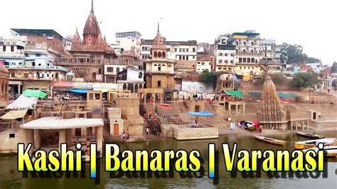 #1 varanasivaranasi, uttar pradesh, india varanasi, uttar pradesh, india. Kashi Banaras Varanasi - YouTube