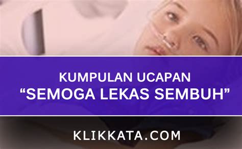 Itulah mengapa penting untuk memberikan dukungan dan semangat agar cepat sembuh kepada orang yang sakit. Kata Ucapan Semoga Lekas Sembuh - Katapos