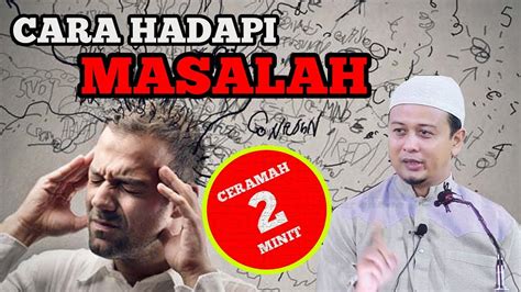 Weekly youtube top 5 trending searches in malaysia last 7 days (june 17) for top videos, people around the world view youtube for information. Cara islam menghadapi MASALAH? (Ceramah 2+ minit) - Ustaz ...