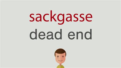 Maybe you would like to learn more about one of these? Wie heißt sackgasse auf englisch - YouTube