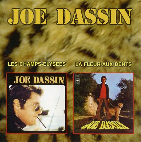 The single entered charts in multiple european countries, with its best performance in wallonia (french belgium), rising to no. Joe Dassin - Les Champs-Elysees `69 & La Fleur Aux Dents ...
