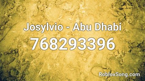 We have more than 2 milion newest roblox song codes for you. Josylvio - Abu Dhabi Roblox ID - Roblox music codes