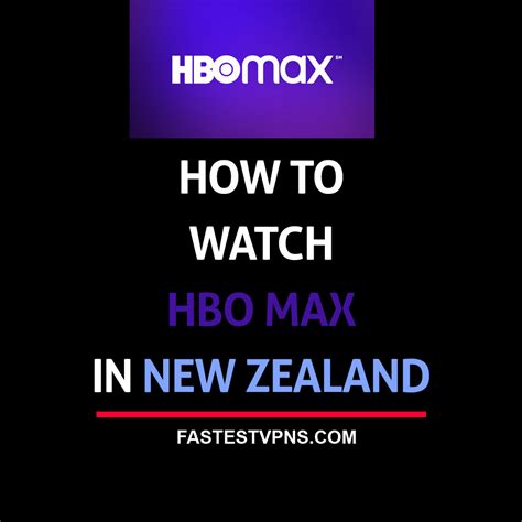 Following last year's launches of apple tv+ and disney+, plus this spring's quibi rollout. How to Watch HBO Max in New Zealand (3 Steps Guide ...