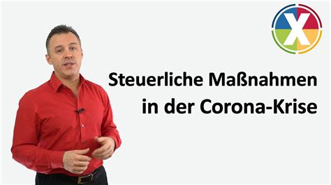 Offizielle informationen der behörden zum coronavirus. Steuerliche Maßnahmen in der Corona-Krise - YouTube