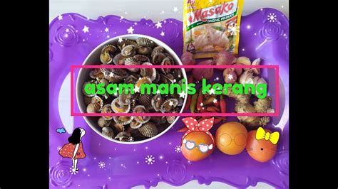 Lihat juga resep cumi + kerang kupas + tahu bumbu asam saus tiram enak lainnya. Resep kerang dara asam manis || masak kerang asam manis - YouTube