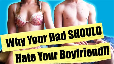 Choosing the best gifts for men can actually be very simple and straightforward. Why Your Dad SHOULD Hate Your Boyfriend!! - YouTube