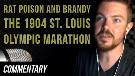 The marathon, perhaps the most difficult event in olympic sport. Blind Reaction Rat Poison and Brandy - The 1904 St ...