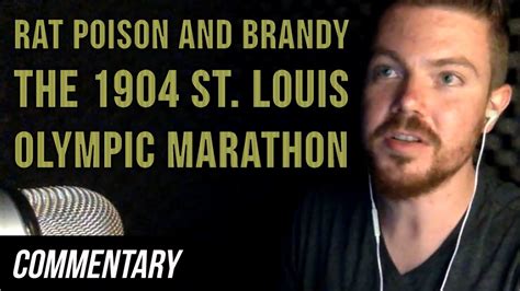 The men's marathon world record has been improved several times at the olympics: Blind Reaction Rat Poison and Brandy - The 1904 St ...