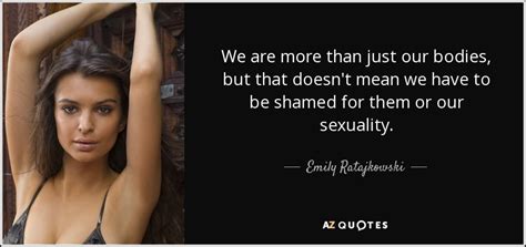 Seperti yang anda ketahui, banyak sekali aplikasi di luaran sana yang berkembang dan bersaing satu sama lain dengan. Emily Ratajkowski quote: We are more than just our bodies ...