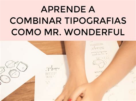 Taza mi poder favorito es poder estar contigo mr. Aprende a combinar tipografias como Mr Wonderful - Jorge ...