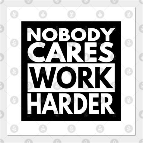 {{(carousel.index + 1) + ' of ' + carouselimages.length}}. Nobody Cares Work Harder - Nobody Cares Work Harder ...