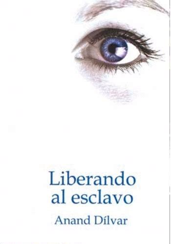 De ellos compraréis esclavos y esclavas. Paq 4 Libros Saga Esclavo Anand Dilvar (francisco J. Angel ...