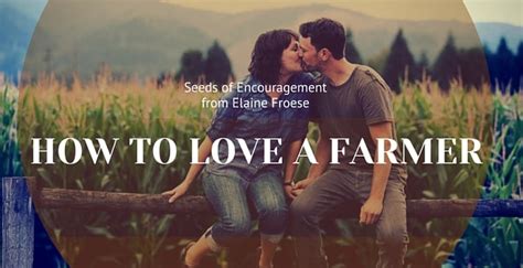 Three of the girls wrestle with the delicate question what to tell or discretely left unmentioned with loved ones. How To Love A Farmer - Elaine Froese