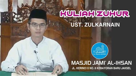 Kriminalisasi ulama sengaja dibuat untuk menjauhkan ustadz dari umatnya. UST. ZULKARNAIN DALAM KULIAH ZUHU 23 JULI 2020 - YouTube