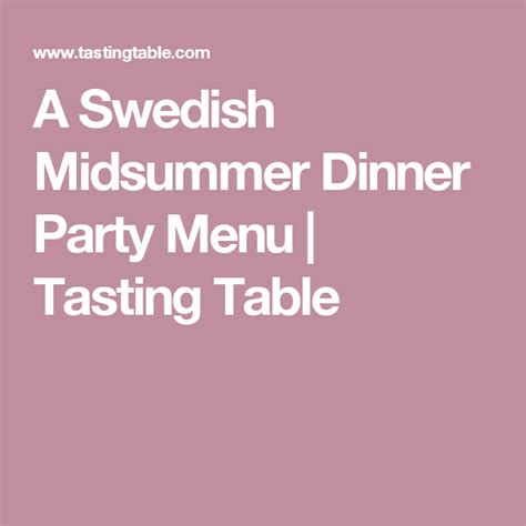 Here's a list of translations. A Swedish Midsummer Dinner Party Menu | Tasting Table ...