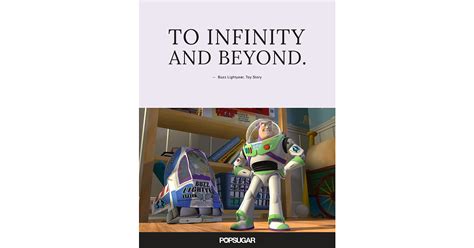You wont regret it( see more of infinity and beyond quotes ∞ on facebook. "To infinity and beyond." | These 42 Disney Quotes Are So Perfect They'll Make You Cry ...
