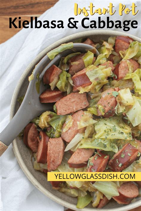 Add cabbage and butter and stir. Instant Pot Kielbasa and Cabbage - Yellow Glass Dish ...