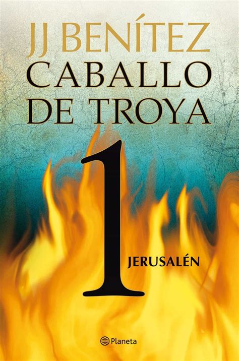 Este libro, ahora lo sé, era necesario, justamente entre el caballo de troya 3 y el próximo y quién sabe si último caballo de troya 4. JERUSALEN (CABALLO DE TROYA 1) - J.J. BENITEZ, comprar el ...