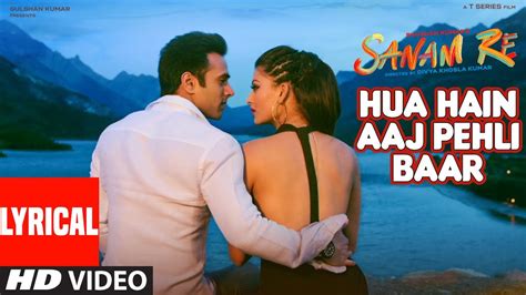 Magar sadaye gumaan kano mein aake chupke se keh gai hai. Hua Hain Aaj Pehli Baar Song Lyrics - Sanam Re