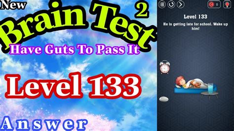 Opinion about the brain test game: 《Brain Test Level 133》Have Guts To Pass It - Answer ...