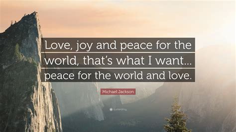The cure for boring phone disease. Michael Jackson Quote: "Love, joy and peace for the world, that's what I want... peace for the ...
