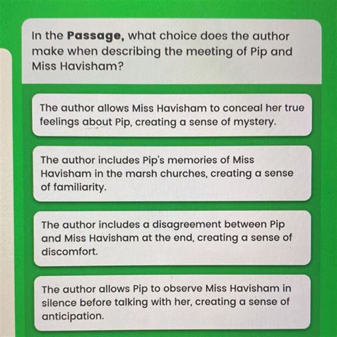 Paragraph 5, the author reiterates his or her claim that the general public bears part of the financial in this paragraph, however, this claim is presented as a supporting detail rather than the main idea in this passage, the author relies primarily on logic to persuade the reader, and the arguments are. In the Passage, what choice does the author make when describing the meeting of Pip and Miss ...