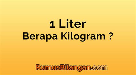 Nah dalam kaitannya dengan belanja online atau import barang dari china, maka jika muncul pertanyaan 1 cmb atau 1 m3 berapa kg muatnya, maka dapat dijawab tergantung dari jenis barang. 1 Liter Berapa Kg - Rumus, Cara Menghitung, Contoh Soal