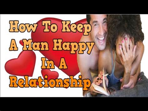 I have debated admitting this publicly, but my story feels different than the narrative advanced by our patriarchal society. How To Keep A Man Happy In A Relationship, How To Make A ...