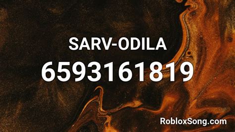 These codes will let you beat battle in a secret, unique style! SARV-ODILA Roblox ID - Roblox music codes