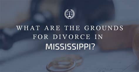 Maybe you would like to learn more about one of these? Mestayer & Associates | Grounds for Divorce in Mississippi
