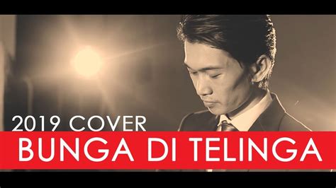 Lagu ini diciptakan sendiri oleh chikta fawzi, liriknya bercerita tentang kerinduan yang diungkapkan lewat kata kata yang puitis. NOH SALLEH - BUNGA DI TELINGA ( COVER BY IWIVH ) - YouTube