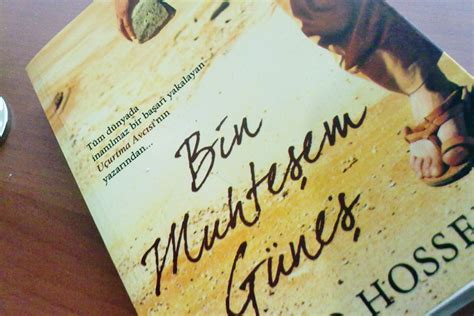 Şimdide filmini izliycem çok süper bi konusu vardı bin muhteşem güneş in kitabının filmi de varmı. GÜNÜN KİTABI: Bin Muhteşem Güneş | Ekmek ve Gül