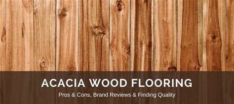 If its an alternative to real stone flooring that you are looking for then this charming vinyl flooring is perfect for you. Acacia Wood Flooring Reviews Brands Pros Cons Floor ...