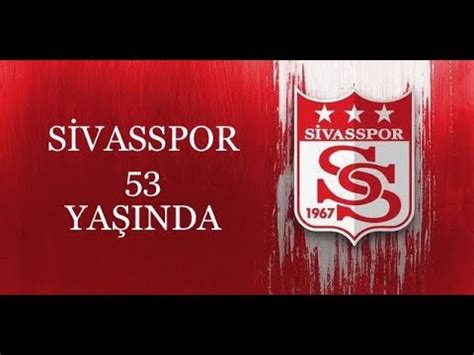 Последние твиты от demir grup sivasspor (@sivassporkulubu). ANADOLU'NUN YILDIZI SİVASSPOR'UMUZ 53 YAŞINDA - YouTube