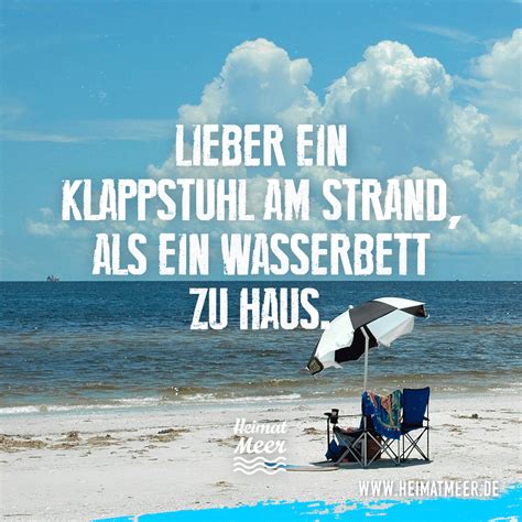 Hier lassen sich die tage genießen. Lieber ein Klappstuhl am Strand, als ein Wasserbett zu ...