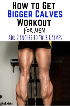 How to get bigger legs fast! How to Get Bigger Calves Workout for Men: Add 2 Inches to ...