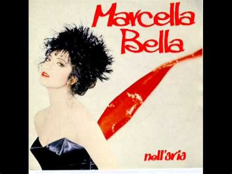 Marcella bella (catane, 18 06 1952) est une chanteuse italienne. Marcella Bella - Nell'aria - YouTube